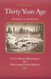 Cover of: Thirty Years Ago: 1849-1879: Gold Rush Memories of a Daguerreotype Artist