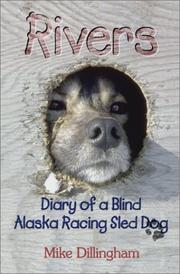 Cover of: Rivers: diary of a blind Alaska racing sled dog