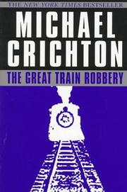 Cover of: The Great Train Robbery by Michael Crichton