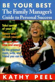 Cover of: Be your best: the family manager's guide to personal success