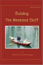 Cover of: Building The Weekend Skiff by Richard Butz, John Montague