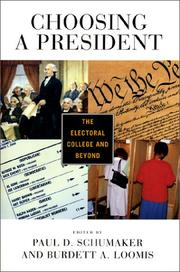 Cover of: Choosing a President: The Electoral College and Beyond