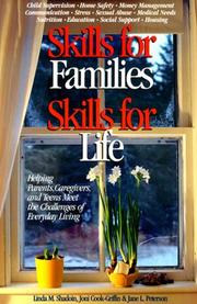 Cover of: Skills for families, skills for life: helping parents, caregivers, and teens meet the challenges of everyday life
