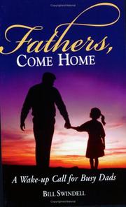 Fathers, come home by Bill Swindell