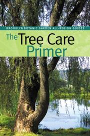Cover of: The Tree Care Primer (Brooklyn Botanic Garden All-Region Guide) by Christopher Roddick