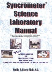 Cover of: Syncrometer science laboratory manual: experimental procedures for biological investigations using syncrometry : plus applications in plate-zapping and other new zapping techniques for cancer therapy