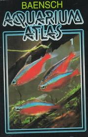 Cover of: Aquarium Atlas (Baensch Freshwater) Vol. 1 (Baensch Freshwater) by Rudiger Riehl, Hans A. Baensch