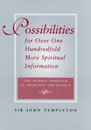 Cover of: Possibilities for Over One Hundredfold More Spiritual Information by John Marks Templeton, Sir John Templeton