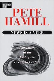 Cover of: News is a verb: journalism at the end of the twentieth century