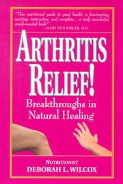 Cover of: Arthritis relief!: breakthroughs in natural healing