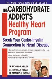 Cover of: The Carbohydrate Addict's Healthy Heart Program: Break Your Carbo-Insulin Connection to Heart Disease
