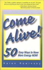 Cover of: Come Alive! 50 Easy Ways to Have More Energy Now!