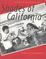 Cover of: Shades of California: The Hidden Beauty of Ordinary Life
