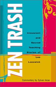 Cover of: Zen Trash: The Irreverent and Sacred Teaching Stories of Lee Lozowick