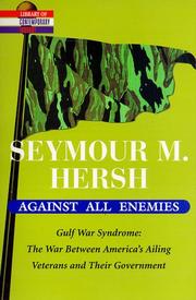 Against all enemies by Hersh, Seymour M.