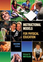Instructional Models for Physical Education by Michael W. Metzler