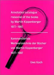 Cover of: Annotated Catalogue Raisonné of the Books by Martin Kippenberger 1977-1997