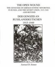 Cover of: The open wound: the genocide of German ethnic minorities in Russia and the Soviet Union, 1915-1949 and beyond