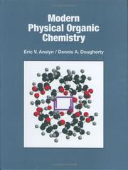Modern physical organic chemistry by Eric V. Anslyn