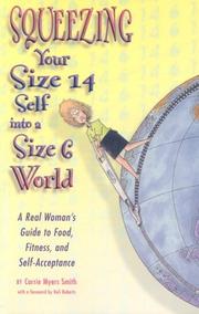 Cover of: Squeezing Your Size 14 Self Into A Size 6 World