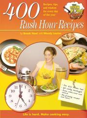 Cover of: 400 Rush Hour Recipes: Recipes, Tips And Wisdom For Every Day Of The Year! (Rush Hour Cook) (Rush Hour Cook)