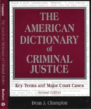 Cover of: The American dictionary of criminal justice: key terms and major court cases