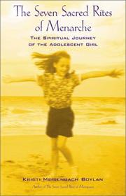 Cover of: The Seven Sacred Rites of Menarche: The Spiritual Journey of the Adolescent Girl