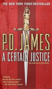 Cover of: A Certain Justice (Adam Dalgliesh Mysteries) by P. D. James