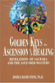 Cover of: Golden Keys to Ascension and Healing: Revelations of Sai Baba and the Ascended Masters (Easy-To-Read Encyclopedia of the Spiritual Path)