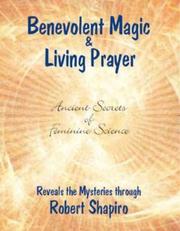 Cover of: Benevolent Magic & Living Prayer