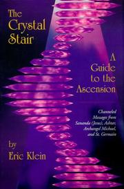 Cover of: The Crystal Stair: A Guide to the Ascension : Channeled Messages from Sananda (Jesus), Ashtar, Archangel Michael, and St. Germain