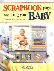 Cover of: Scrapbook Pages Starring Your Baby: 250 All New Page Ideas (Memory Makers)