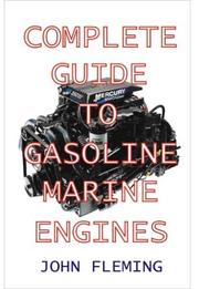 Complete guide to gasoline marine engines by John Fleming