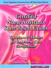 Cover of: Certified Nurse Assistant's Exam, Questions and Answers for Long Term Care Certification by Daphna R. Moore