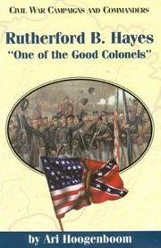 Cover of: Rutherford B. Hayes: One of the Good Colonels (Civil War Campaigns and Commanders)