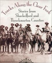 Cover of: Tracks Along the Clear Fork: Stories from Shackelford and Throckmorton Counties