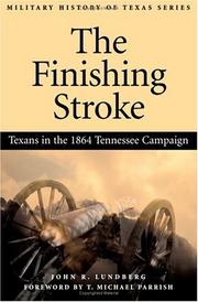 Cover of: The finishing stroke: Texans in the 1864 Tennessee campaign