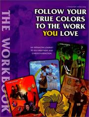 Cover of: Follow Your True Colors To The Work You Love: The Workbook