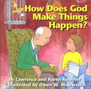 How does God make things happen? by Lawrence Kushner, Karen Kushner