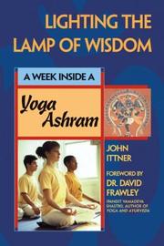 Cover of: Lighting the lamp of wisdom: a week inside a yoga ashram