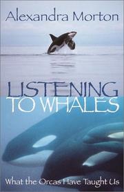 Cover of: Listening to whales by Alexandra Morton