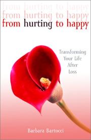 Cover of: From Hurting to Happy: Transforming Your Life After Loss