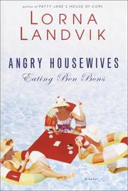 Angry housewives eating bon bons by Lorna Landvik