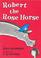 Cover of: Robert the Rose Horse