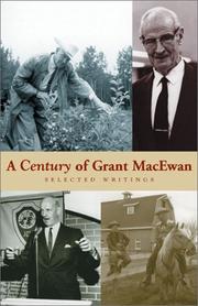 A century of Grant MacEwan by Grant MacEwan