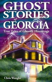 Cover of: Ghost Stories of Georgia by Chris Wangler