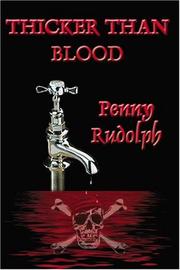 Cover of: Thicker Than Blood | Penny Rudolph