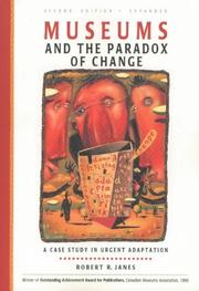 Museums and the paradox of change by Robert R. Janes