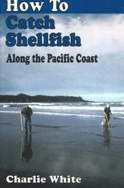 Cover of: How to Catch Shellfish: Along the Pacific Coast