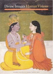 Cover of: Divine images, human visions by Pratapaditya Pal